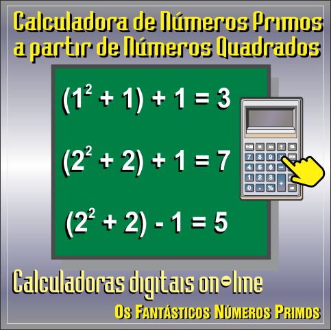 Calculadora de Números Primos a partir de Números Quadrados On-line