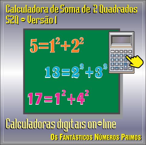 Calculadora de soma de 2 Quadrados - S2Q - versão 1